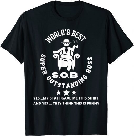 World's Best SOB Super Outstanding Boss Colleague T-Shirt