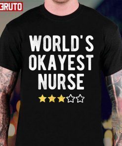 World’s Okayest Nurse Medical Nursing T-Shirt