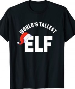 World's Tallest ELF Christmas T-Shirt