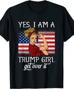 Yes I'm A Trump Girl Get Over It Trump Xmas T-Shirt