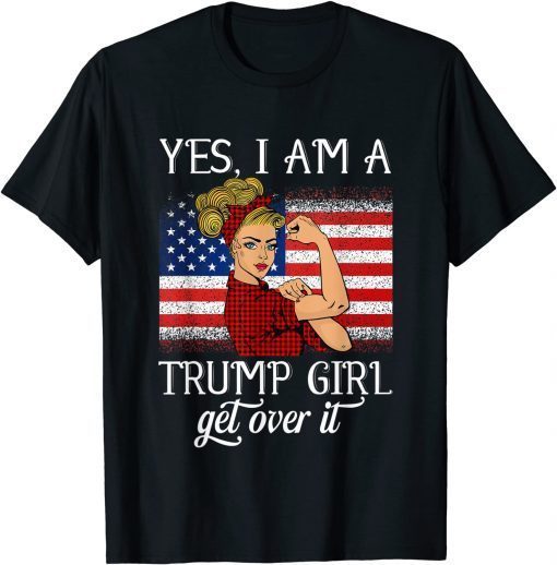 Yes I'm A Trump Girl Get Over It Trump Xmas T-Shirt