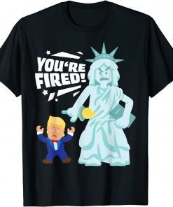 You're Fired Liberty 2020 Election Anti Trump Democrat T-Shirt