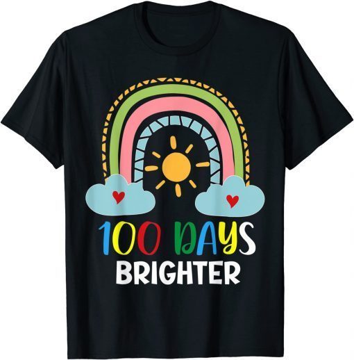 100 Days Brighter 100th Day Of School Pink Rainbow Tee Shirt