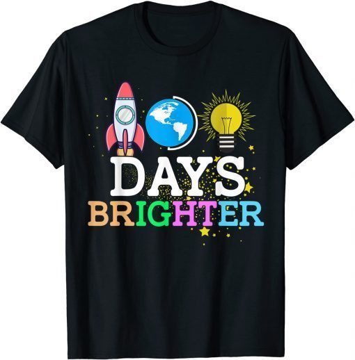 100 Days Brighter - Happy 100th Day Of School Teacher T-Shirt