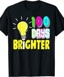 100 Days Brighter Light Bulb 100th Day School Smarter T-Shirt