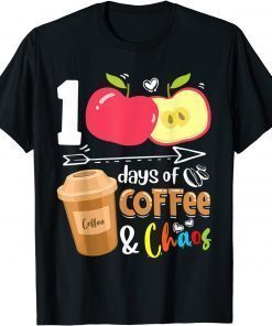 100 Days Of Coffee & Chaos - 100th Day School Teacher T-Shirt