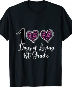 100 Days Of Loving My 1St Grade T-Shirt