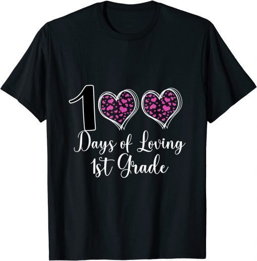 100 Days Of Loving My 1St Grade T-Shirt