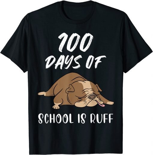 100 Days Of School Is Ruff French Bulldog Teacher T-Shirt