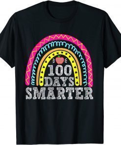 100 Days Smarter Happy 100th Day Of School Rainbow T-Shirt