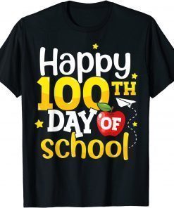 100 Days of School Teachers Happy 100th Day T-Shirt