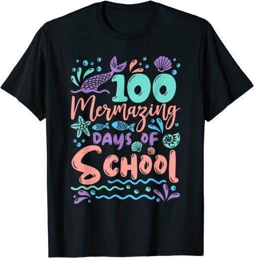 100 Mermazing Days Of School Mermaid 100th Day T-Shirt