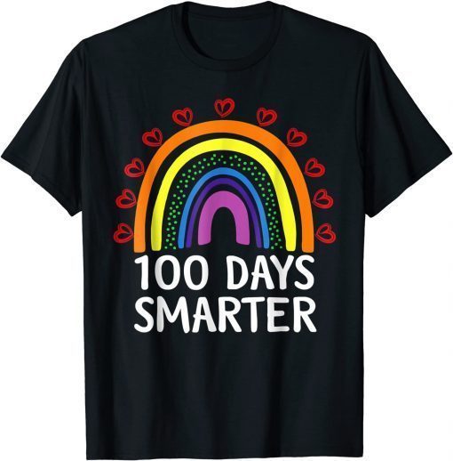 100th Day Of School Teacher Student 100 Days Smarter Rainbow T-Shirt