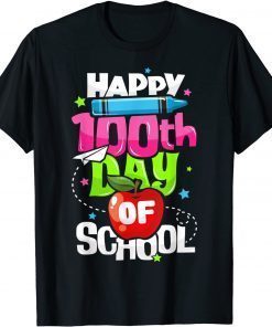 100th Day Of School Teachers Happy 100 Days Of School T-Shirt