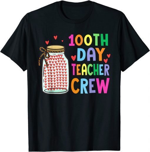 100th Day Teacher Crew 100 Days Of School Teachers T-Shirt