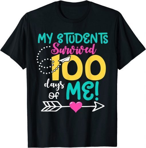 100th Day of School My Student Survived 100 Days Of Me T-Shirt