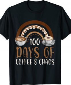 100th Days of Coffee and Chaos Teacher School Rainbow T-Shirt