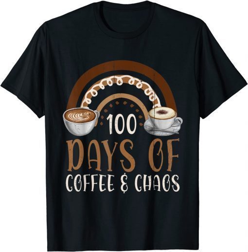 100th Days of Coffee and Chaos Teacher School Rainbow T-Shirt