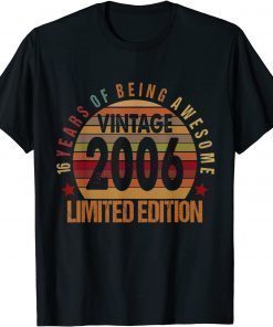 16 Year Old Vintage 2006 Limited Edition 16th Bday T-Shirt