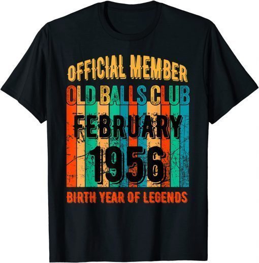 1956 Birthday Old Balls Club February 1956 T-Shirt