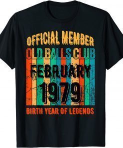 1979 Birthday Old Balls Club February 1979 T-Shirt