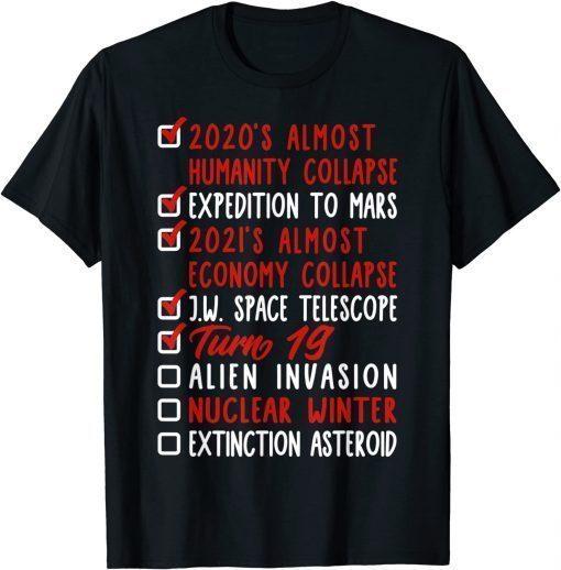 19th Birthday Alien Invasion Nuclear War Extinction Asteroid T-Shirt