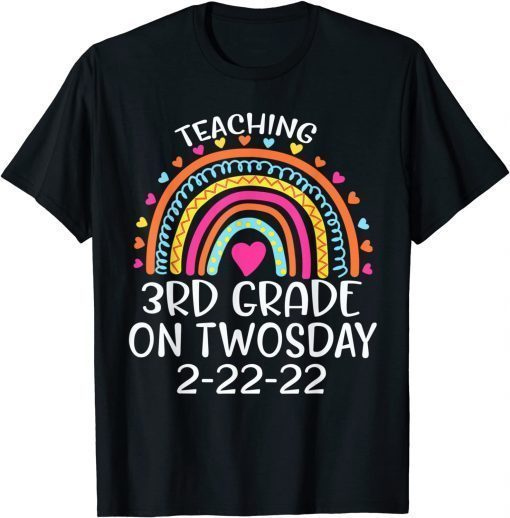 2-22-2022 Teaching 3rd Grade On Twosday Teacher Valentine Tee Shirt