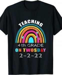 2-22-2022 Teaching 4th Grade On Twosday Teacher Valentine T-Shirt