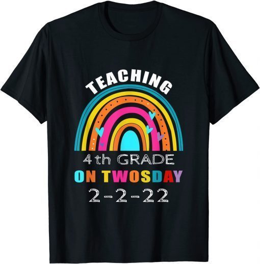 2-22-2022 Teaching 4th Grade On Twosday Teacher Valentine T-Shirt