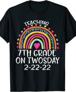 2-22-2022 Teaching 7th Grade On Twosday Teacher Valentine T-Shirt