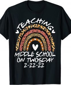 2-22-2022 Te2-22-2022 Teaching Middle School On Twosday Teacher Tee Shirtaching Middle School On Twosday Teacher T-Shirt