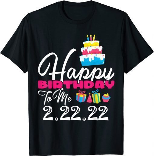 2-22-22 Tuesday 2-22-22 Happy Birthday to me Twosday T-Shirt