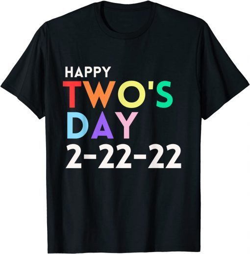 2-22-22 Twosday Tuesday February 22nd 2022 Teacher Two's Day T-Shirt