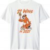 21 Wins In 2021 T-Shirt