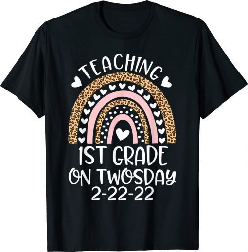 22nd February 2022 Teaching 1st Grade On Twosday 2-22-22 T-Shirt