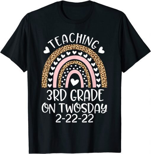 22nd February 2022 Teaching 3rd Grade On Twosday 2-22-22 T-Shirt