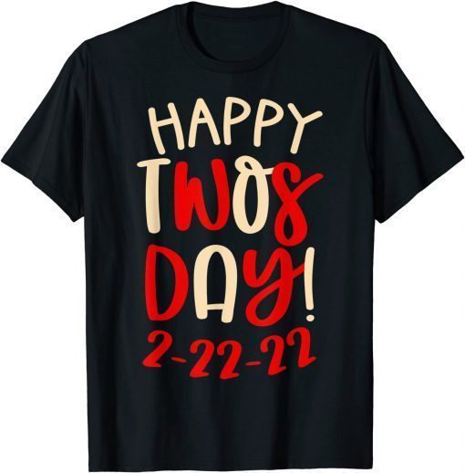 22nd February 22 Crimson & Cream Print Happy Twosday 2-22-22 T-Shirt