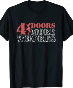 4 Four Doors More Whores Vintage T-Shirt