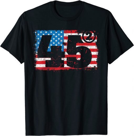 45 2 Squared USA Flag 2020 Election Trump Republican T-Shirt