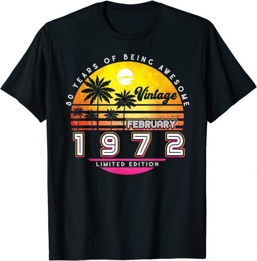 50 Years Old Vintage 1972 Limited Edition February Birthday T-Shirt