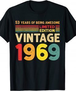 53 Years Of Being Awesome Limited Edition Vintage 1969 T-Shirt