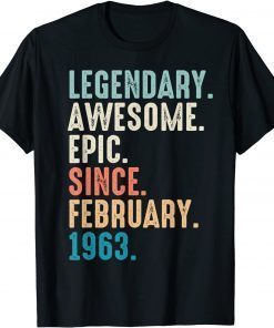 59 Year Old Lengendary Awesome Epic Since February 1963 T-Shirt