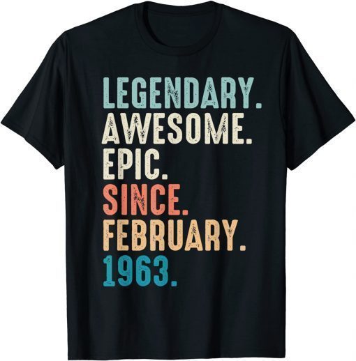 59 Year Old Lengendary Awesome Epic Since February 1963 T-Shirt