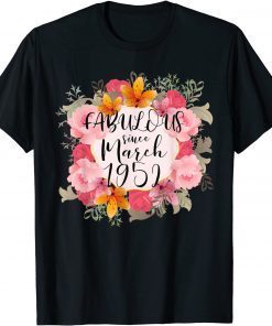 70 Year Old Fabulous Woman MARCH 1952 70th Birthday T-Shirt