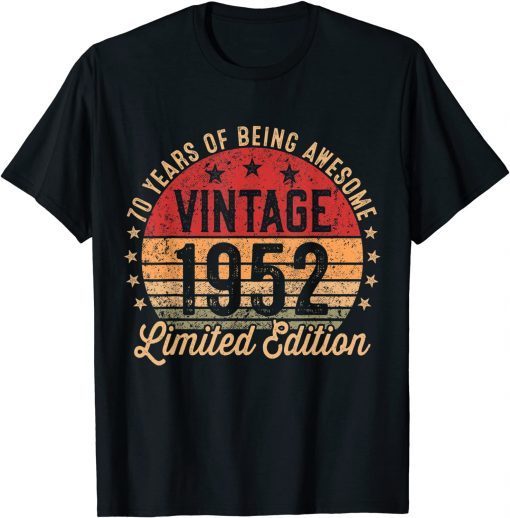 70 Year Old Vintage 1952 Limited Edition 70th Birthday Tee Shirt