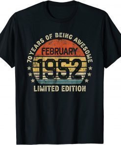 70th Birthday Born In February 1952 Vintage Limited Edition Tee Shirt