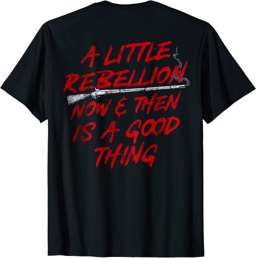 A Little Rebellion Now And Then Is A Good Thing Vintage T-Shirt