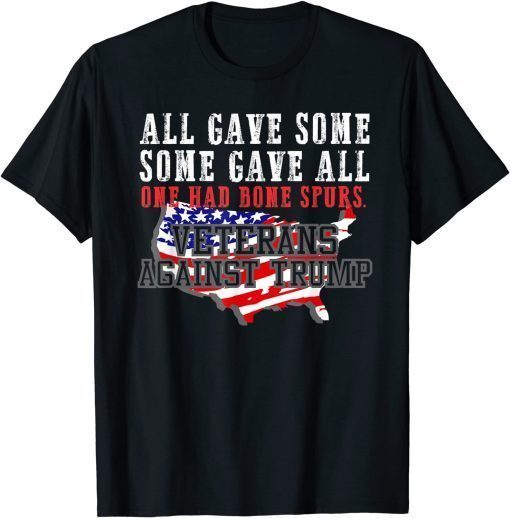 ALL GAVE SOME VETERANS AGAINST TRUMP Anti Trump 2020 86 45 T-Shirt