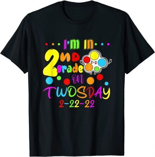 I'm In 2nd Grade On Twosday 2-22-22 February 22nd, 2022 T-Shirt