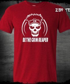 Patrick Mahomes , Mahomes Grim Reaper , Be The Grim Reaper Chiefs Tee Shirt